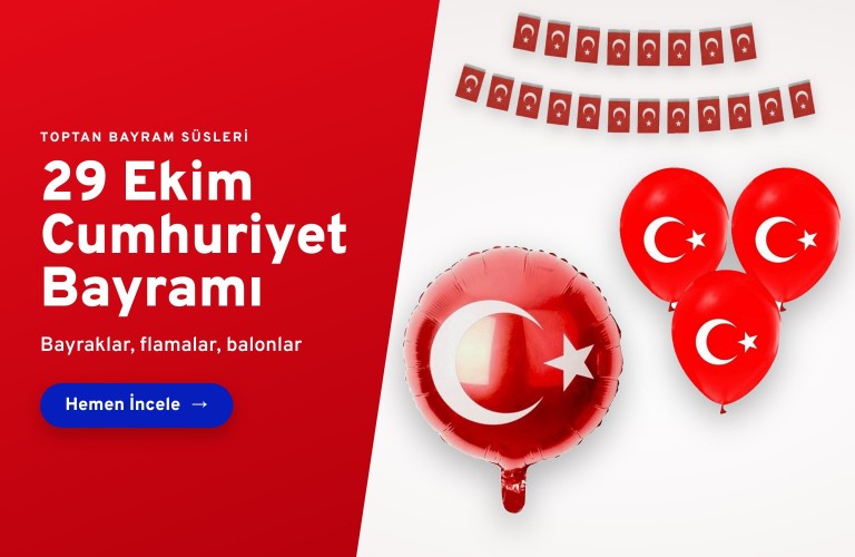 Toptan 29 Ekim Cumhuriyet Bayramı süsleri: bayraklar, flamalar, balonlar
