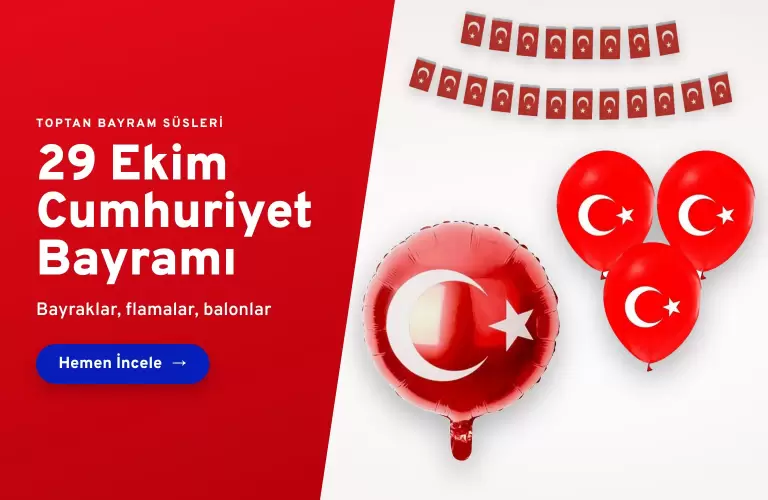Toptan 29 Ekim Cumhuriyet Bayramı süsleri: bayraklar, flamalar, balonlar