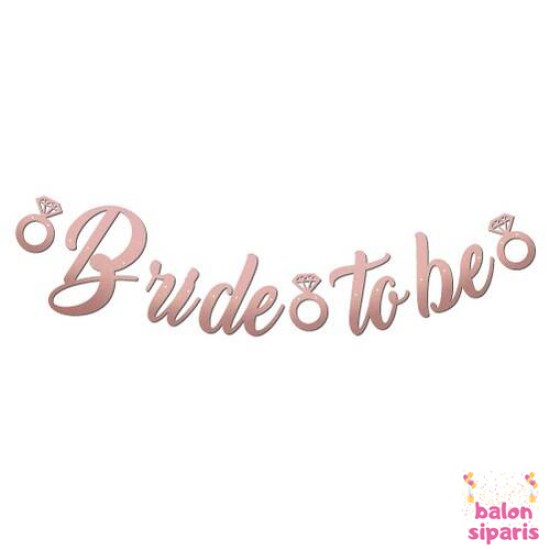 Toptan Kaligrafi Banner Bride To Be Rose