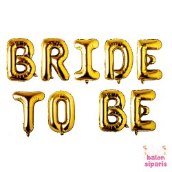 Toptan Bride To Be Gold Altın Folyo Balon Set