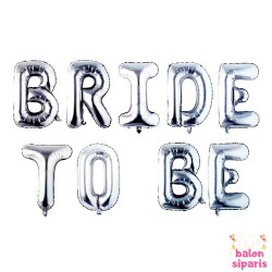 Toptan Bride To Be Gümüş Folyo Balon Set