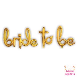 Toptan Bride To Be İmza Altın Folyo Balon Set
